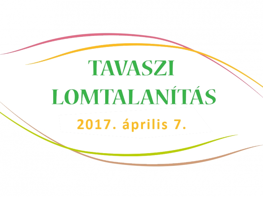 Tavaszi lomtalanítás - 2017. április 7.