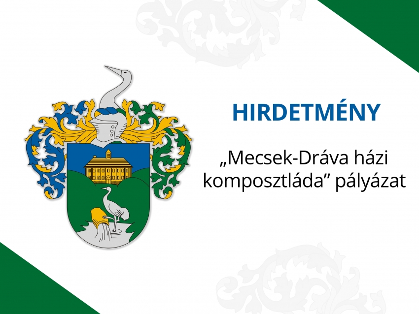 Hirdetmény - „Mecsek-Dráva házi komposztláda” pályázat