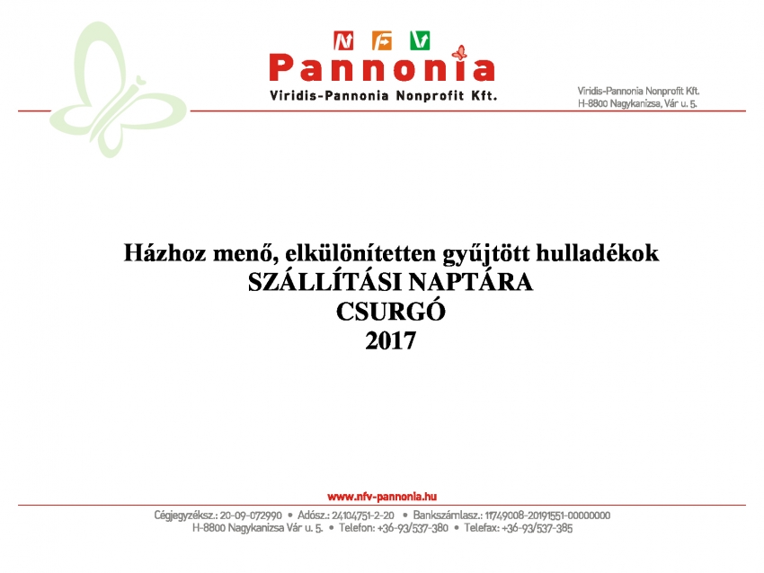 Házhoz menő, elkülönítetten gyűjtött hulladékok SZÁLLÍTÁSI NAPTÁRA CSURGÓ 2017.