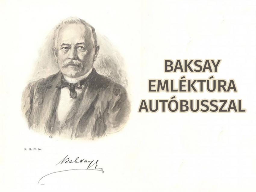 Baksay Emléktúrát hirdet autóbusszal a Csurgói Baksay Sándor Alapítvány